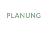 PLANUNG